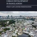 POLICY GAPS AND RECOMMENDATIONS ON CLIMATE RESILIENT URBAN DEVELOPMENT IN BANGLADESH